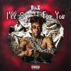 Dax - Ill Say It For You (EP)